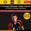 Turniej Ultimate Table Tennis w Brzegu Dolnym