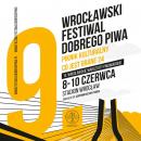 9. Wrocławski Festiwal Dobrego Piwa - największa impreza piwna w Polsce